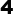4